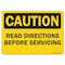 Signmission OSHA Caution, 10" Height, Rigid Plastic, 14" x 10", Landscape, Read Directions Before Servicing OS-CS-P-1014-L-19225 - alternate 1